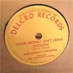 Que Martin, Del Graham - Your Money Ain't Long Enough / I Couldn't Stay Away download flac mp3
