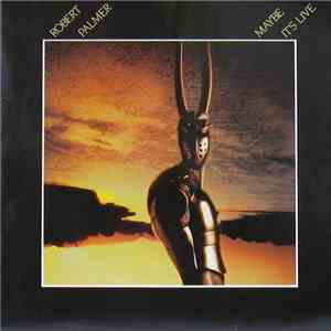 Robert Palmer - Maybe It's Live download flac mp3