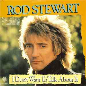 Rod Stewart - I Don't Want To Talk About It (Live) download flac mp3