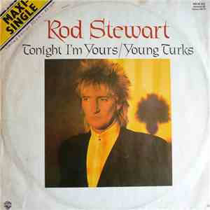 Rod Stewart - Tonight I'm Yours / Young Turks download flac mp3