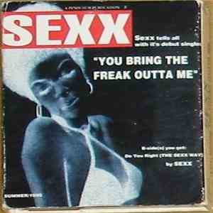 Sexx - You Bring The Freak Outta Me download flac mp3