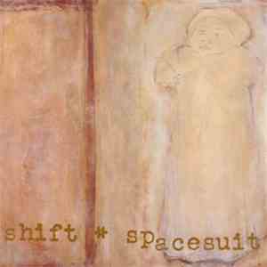 Shift  - Spacesuit download flac mp3
