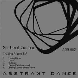 Sir Lord Comixx - Trading Places EP download flac mp3
