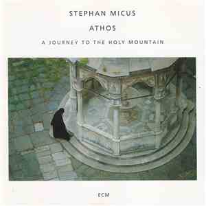 Stephan Micus - Athos (A Journey To The Holy Mountain) download flac mp3