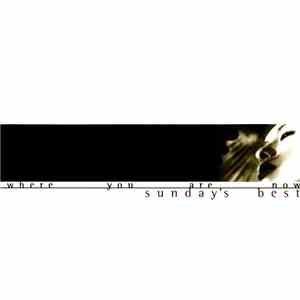 Sunday's Best - Where You Are Now flac mp3 download