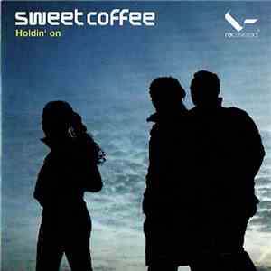 Sweet Coffee - Holdin' On download flac mp3