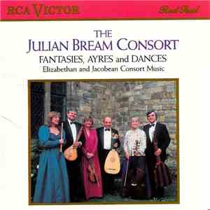 The Julian Bream Consort - Fantasies, Ayres And Dances (Elizabethan And Jacobean Consort Music) download flac mp3
