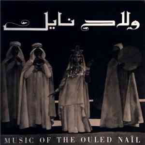 Various - Music Of The Ouled Naïl And Traditional Music Of Tunisia download flac mp3