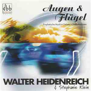 Walter Heidenreich & Stephanie Klein - Augen & Flügel download flac mp3