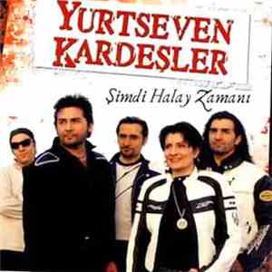 Yurtseven Kardeşler - Simdi Halay Zamani download flac mp3
