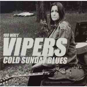 100 Watt Vipers - Cold Sunday Blues download flac mp3