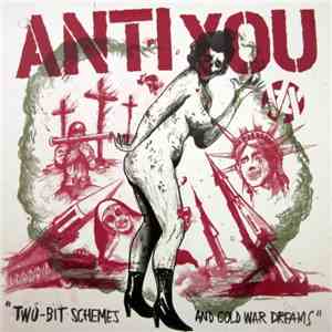 Anti You - Two-Bit Schemes And Cold War Dreams download flac mp3