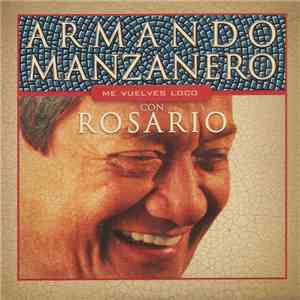 Armando Manzanero Con Rosario - Me Vuelves Loco download flac mp3
