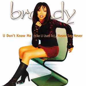 Brandy  - U Don't Know Me (Like U Used To) / Never Say Never download flac mp3