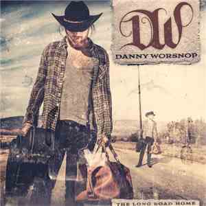 Danny Worsnop - The Long Road Home download flac mp3