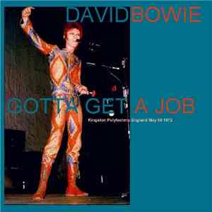 David Bowie - Got To Get A Job download flac mp3