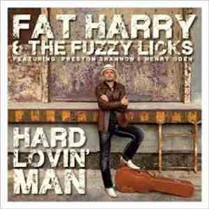Fat Harry & The Fuzzy Licks - Hard Lovin' Man download flac mp3