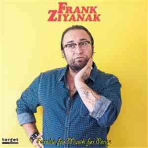 Frank Ziyanak - Familie Før Musik Før Penge download flac mp3