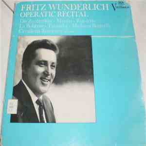 Fritz Wunderlich - Operatic Recital /Die Zauberflöte • Martha • Rigoletto / La Bohème • Turnadot • Madama Butterfly / Cavalleria Rusticana And Others download flac mp3