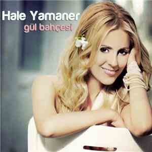 Hale Yamaner - Gül Bahçesi download flac mp3