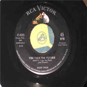 Hank Snow - You Take The Future download flac mp3