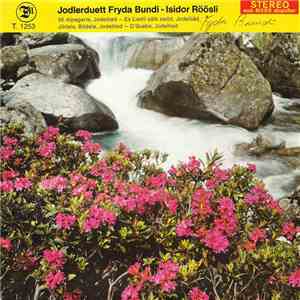 Jodlerduett Fryda Bundi - Isidor Röösli - Mi Alpegarte download flac mp3
