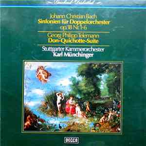 Johann Christian Bach, Georg Philipp Telemann, Stuttgarter Kammerorchester, Karl Münchinger - Sinfonien Für Doppelorchester Op. 18 Nr. 1-6 / Don-Quichotte-Suite download flac mp3