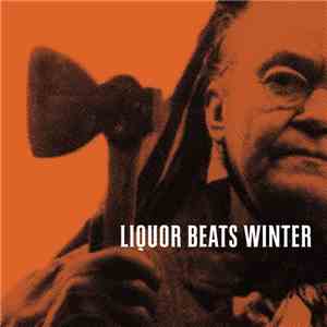 Liquor Beats Winter - Liquor Beats Winter download flac mp3