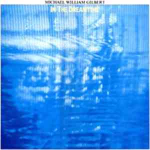 Michael William Gilbert - In The Dreamtime download flac mp3