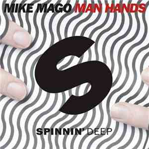Mike Mago - Man Hands download flac mp3