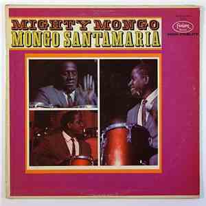 Mongo Santamaria - Mighty Mongo download flac mp3