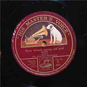 Mr. Rosario Bourdon - Silver Threads Among The Gold / The Broken Melody download flac mp3