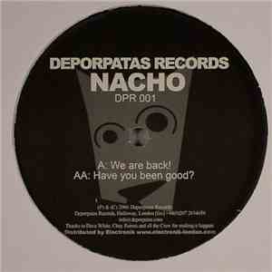 Nacho  - We Are Back! / Have You Been Good? download flac mp3
