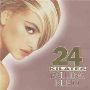 Paulina Rubio - 24 Kilates download flac mp3