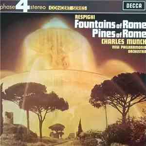 Respighi / Charles Munch, New Philharmonia Orchestra - Fountains Of Rome / Pines Of Rome download flac mp3