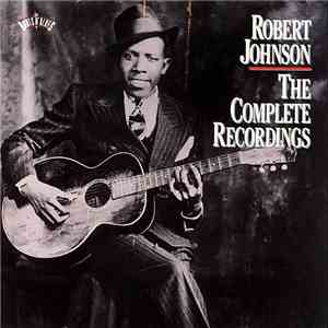 Robert Johnson - The Complete Recordings download flac mp3