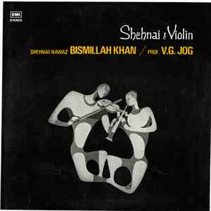 Shehnai-Nawaz Bismillah Khan & Prof. V.G. Jog - Shenai & Violin download flac mp3