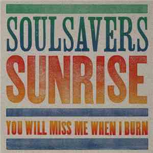 Soulsavers - Sunrise / You Will Miss Me When I Burn download flac mp3
