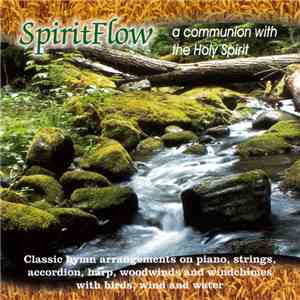 Spiritflow - A Communion With The Holy Spirit download flac mp3