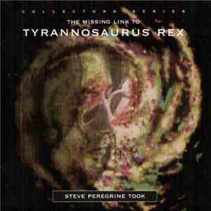 Steve Peregrine Took - The Missing Link To Tyrannosaurus Rex download flac mp3