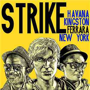 Strike  - Havana Kingston Ferrara New York download flac mp3