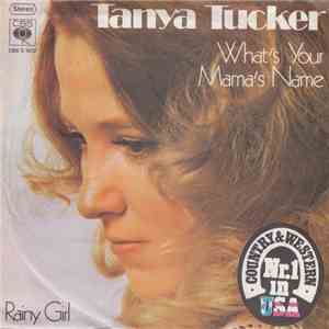Tanya Tucker - What's Your Mama's Name / Rainy Girl download flac mp3
