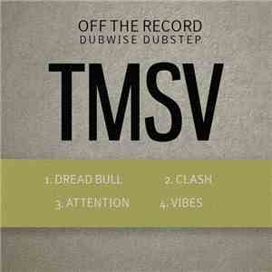 TMSV - Off The Record Vol. 3: Dubwise Dubstep download flac mp3