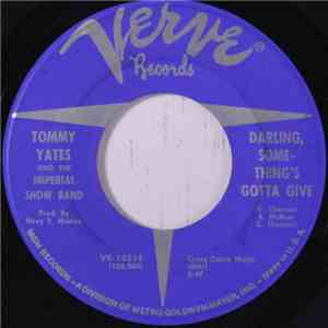 Tommy Yates And The Imperial Show Band - Darling, Something's Gotta Give / If You're Looking For A Fool download flac mp3