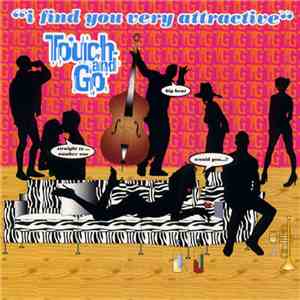 Touch And Go - I Find You Very Attractive download flac mp3