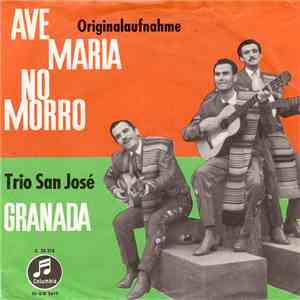Trio San José - Ave Maria No Morro / Granada download flac mp3