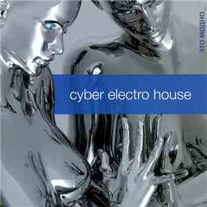 Various - Cyber Electro House download flac mp3