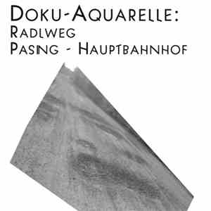 Various - Doku​-​Aquarelle: Radlweg Pasing - Hauptbahnhof download flac mp3