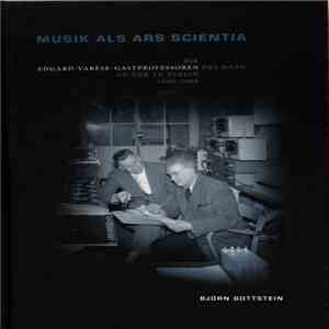 Various - Musik Als Ars Scientia (Die Edgard-Varèse-Gastprofessoren Des DAAD An Der TU Berlin 2000-2006) download flac mp3