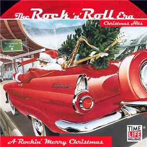 Various - The Rock 'N' Roll Era - Christmas Hits: A Rockin' Merry Christmas download flac mp3